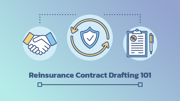 Reinsurance Contract Drafting 101—Plain English